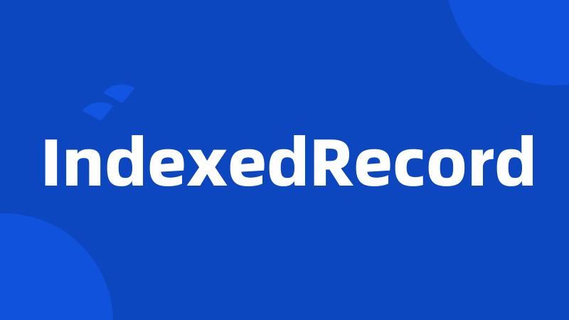 IndexedRecord