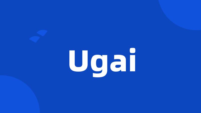 Ugai