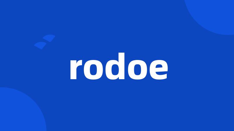 rodoe