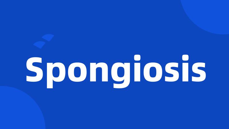 Spongiosis