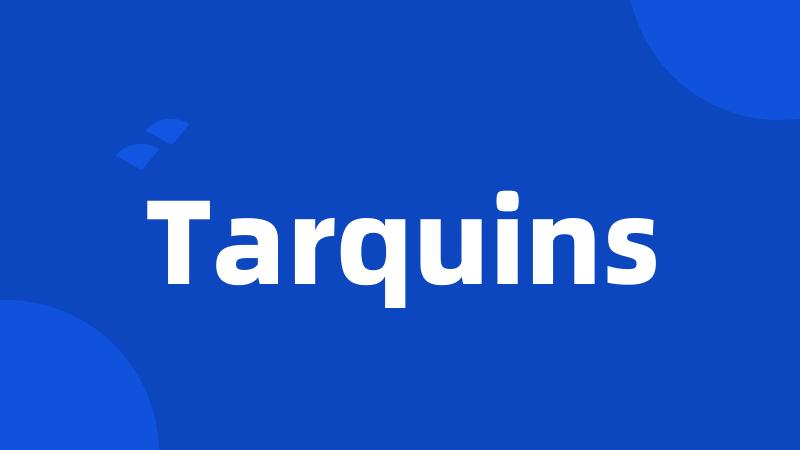 Tarquins