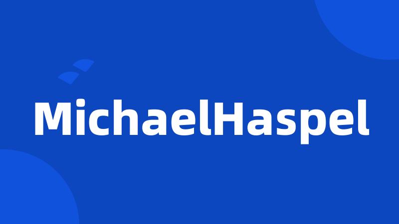 MichaelHaspel