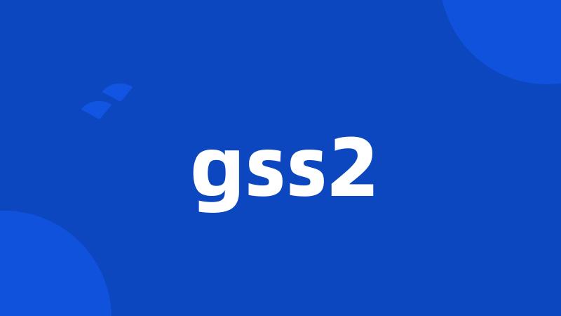 gss2