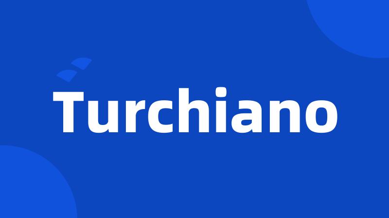 Turchiano