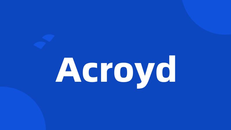 Acroyd