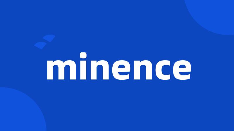 minence
