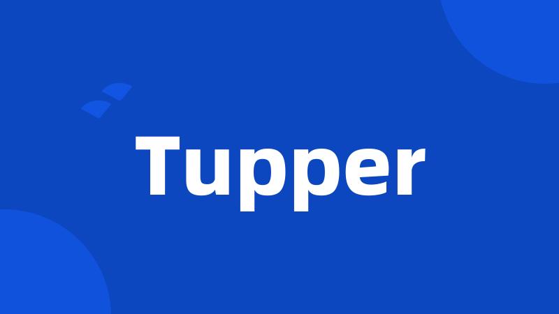 Tupper