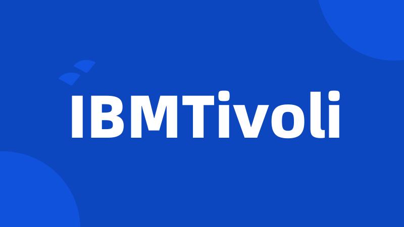 IBMTivoli