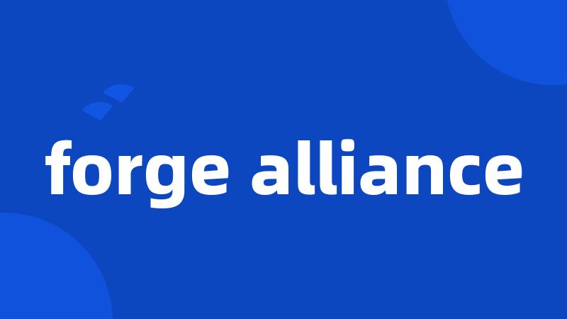 forge alliance