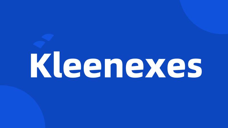 Kleenexes