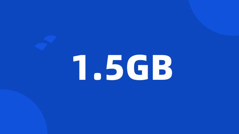 1.5GB