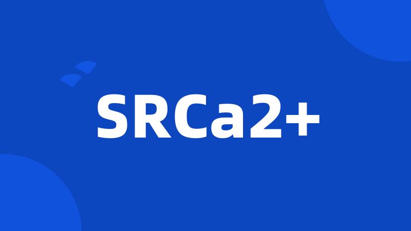 SRCa2+