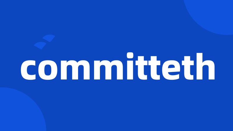 committeth