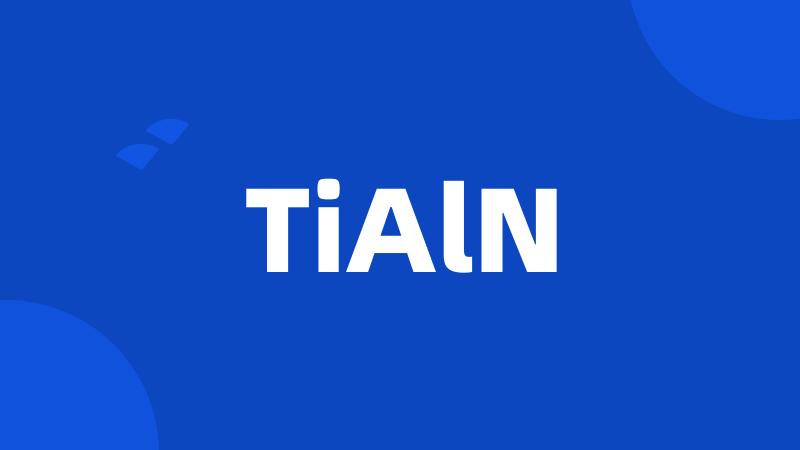 TiAlN