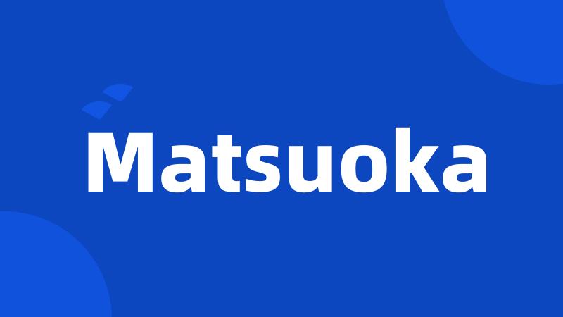 Matsuoka