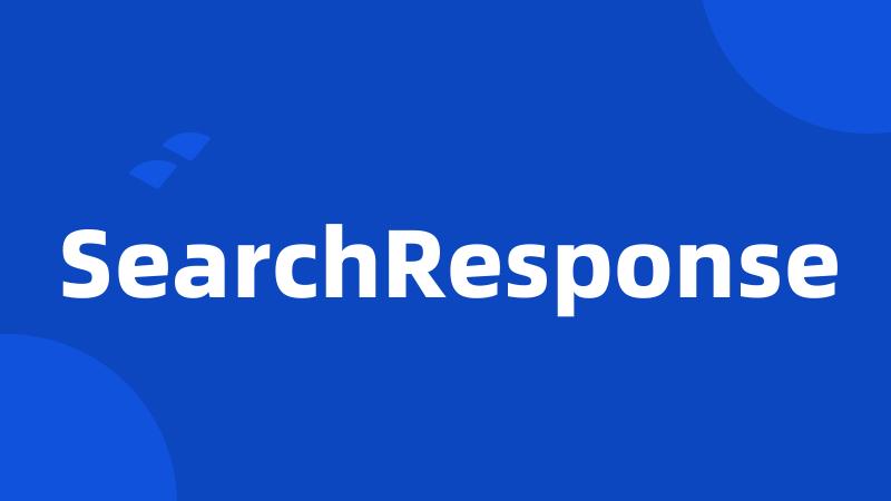 SearchResponse