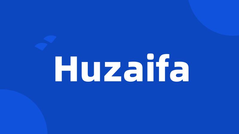 Huzaifa