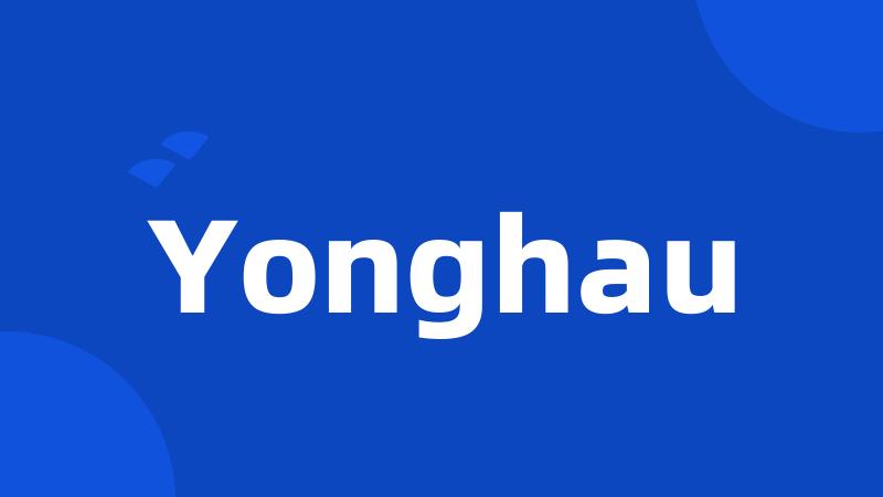 Yonghau