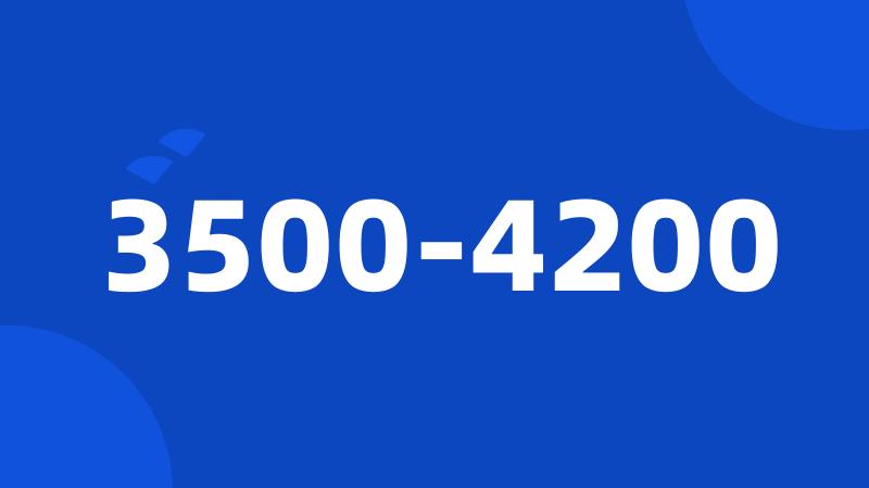 3500-4200