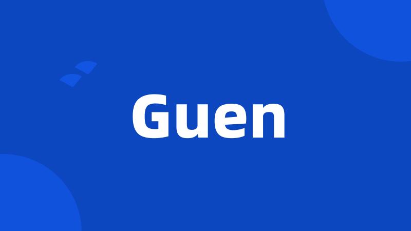 Guen