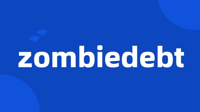 zombiedebt