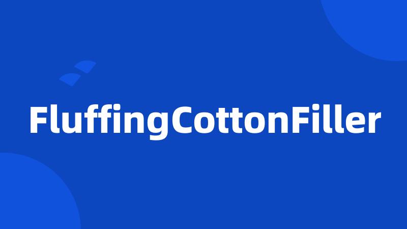 FluffingCottonFiller