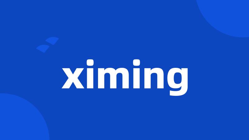 ximing