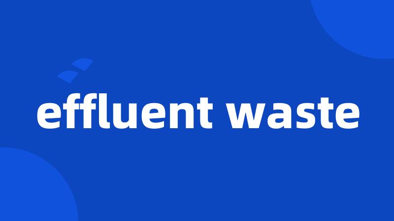 effluent waste