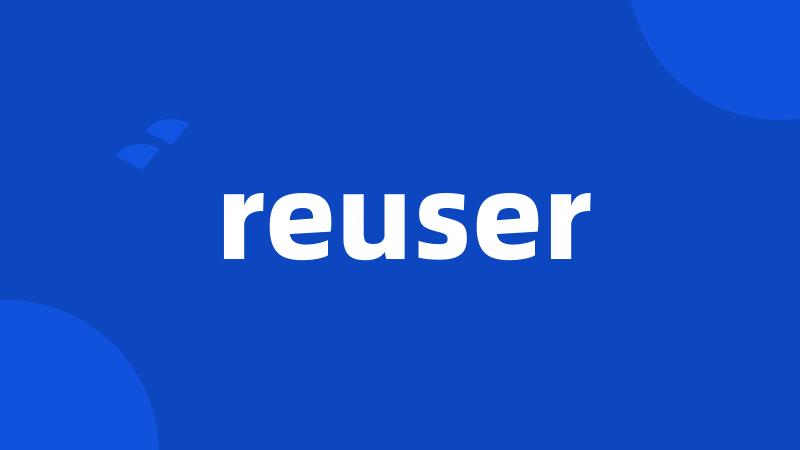 reuser