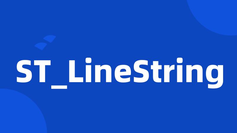 ST_LineString