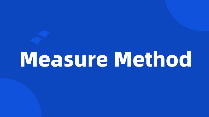 Measure Method