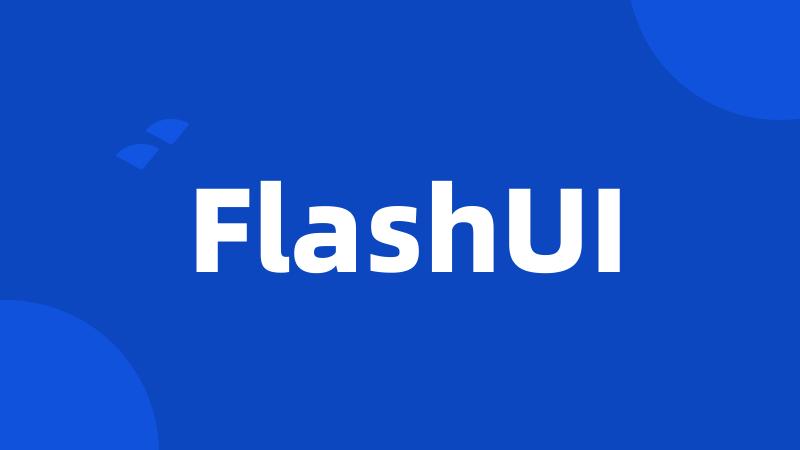 FlashUI