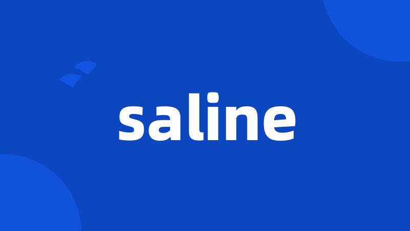 saline