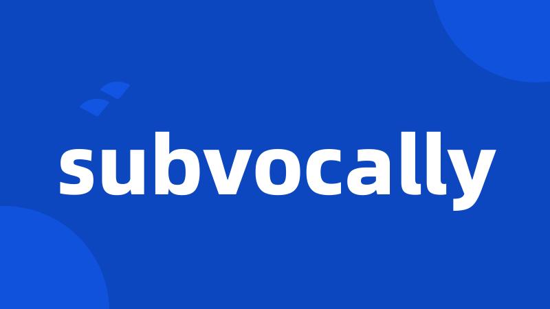 subvocally