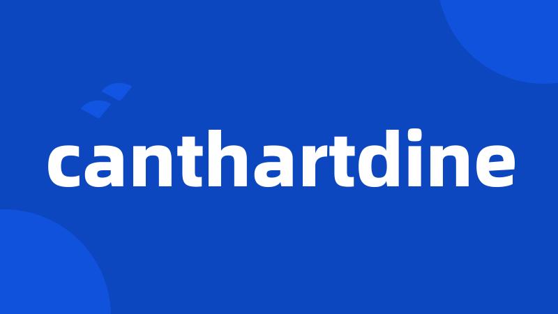 canthartdine