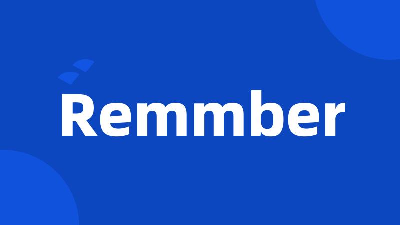 Remmber