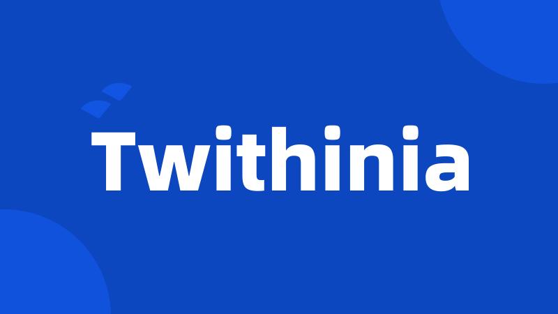 Twithinia