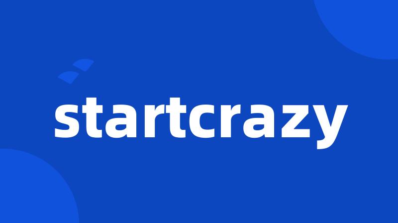 startcrazy