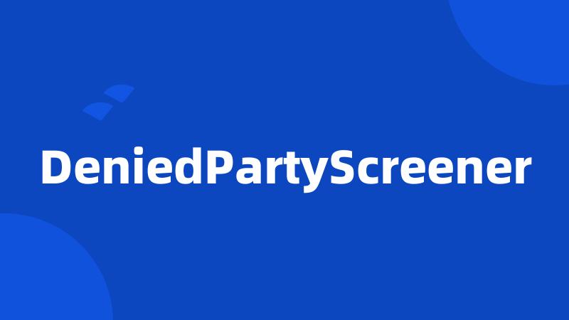 DeniedPartyScreener