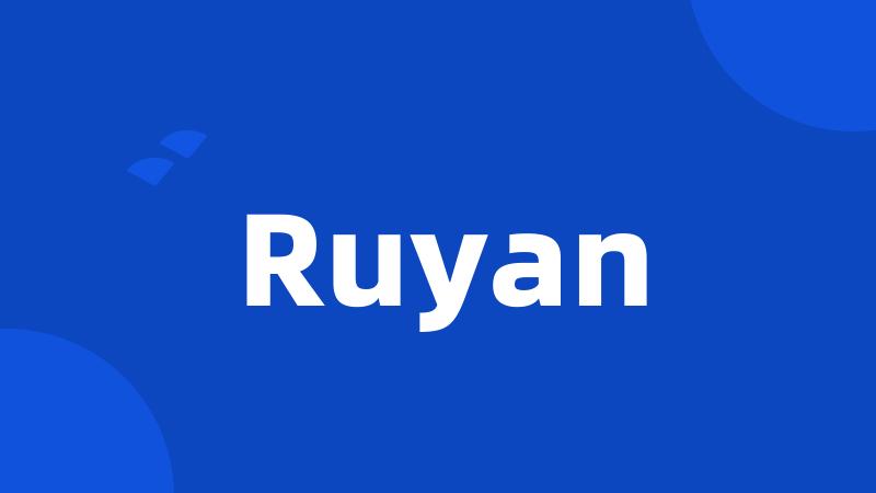 Ruyan