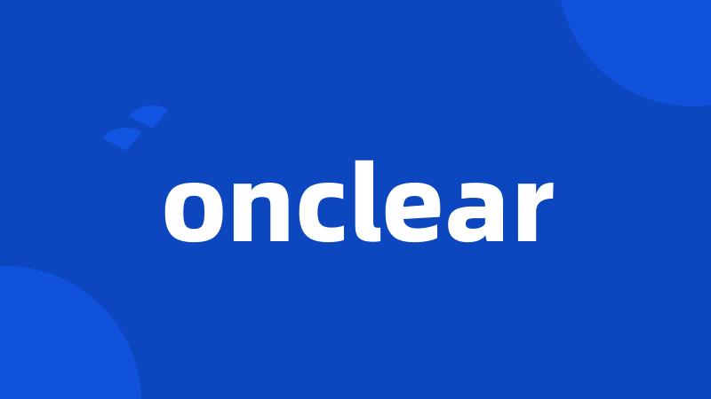 onclear