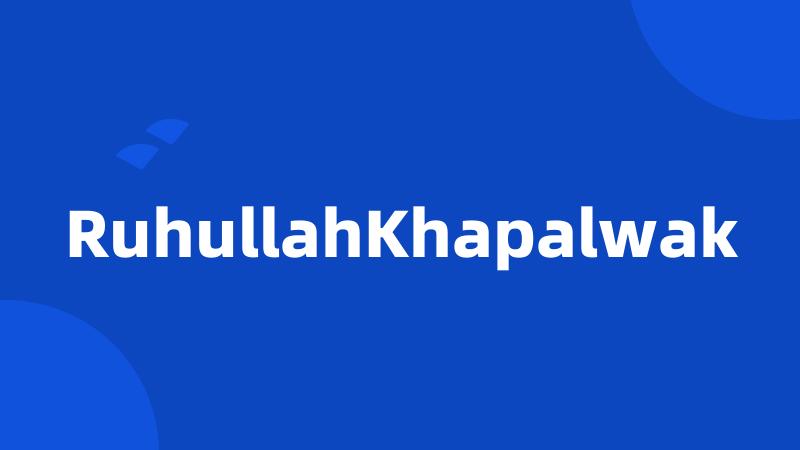 RuhullahKhapalwak