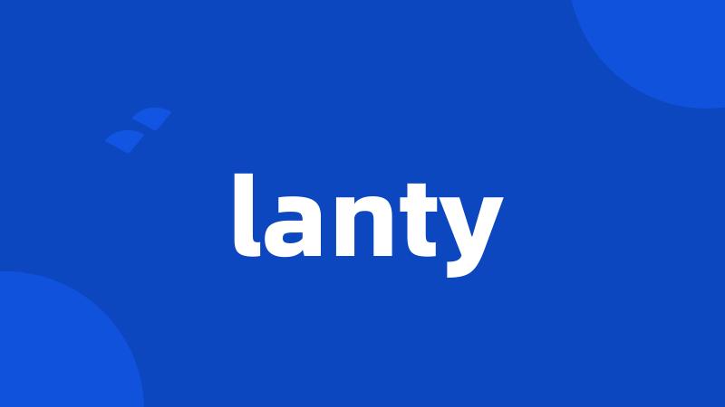 lanty