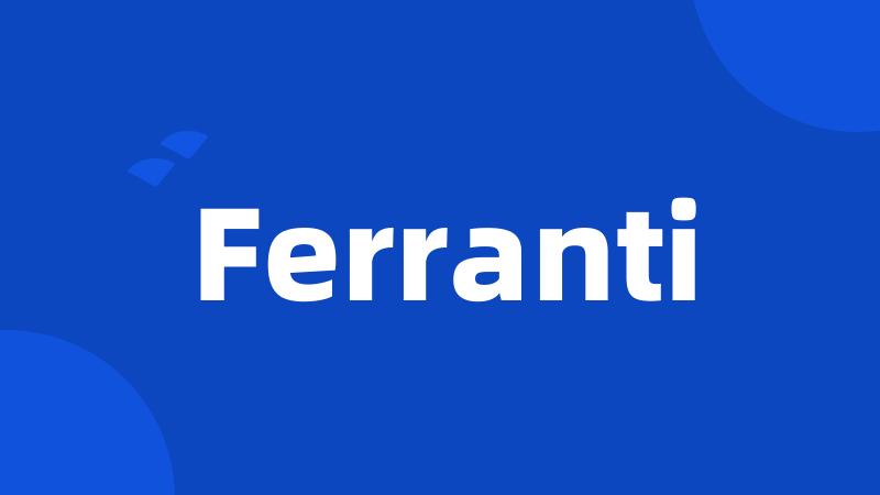 Ferranti