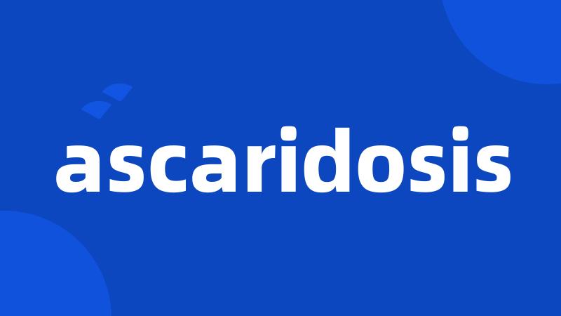 ascaridosis