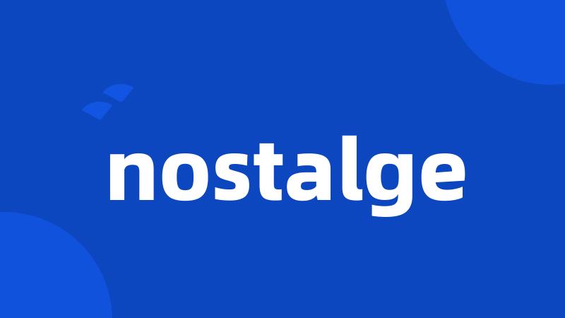 nostalge