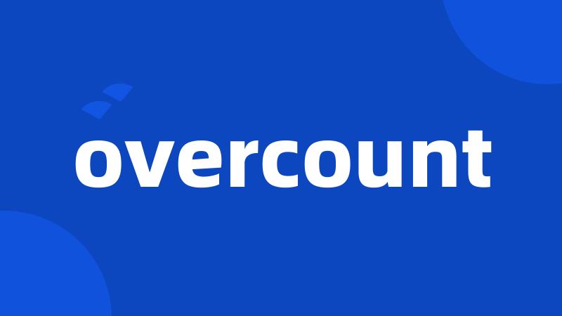 overcount