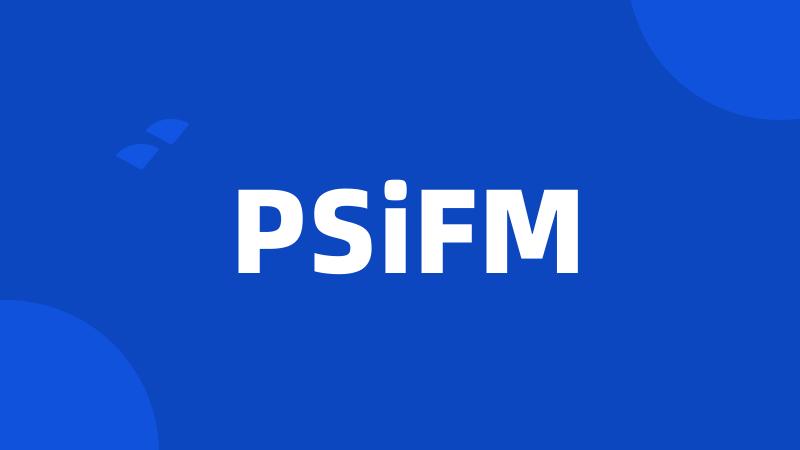 PSiFM