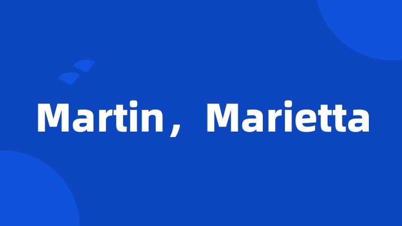 Martin，Marietta