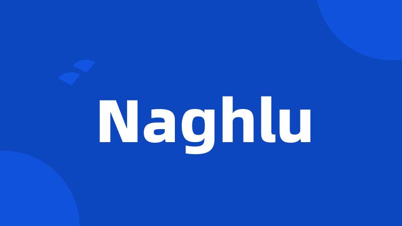 Naghlu